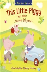 Book cover of This Little Piggy and Other Action Rhymes (Read Aloud) by Mandy Stanley