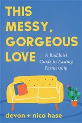 Book cover of This Messy, Gorgeous Love by nico hase