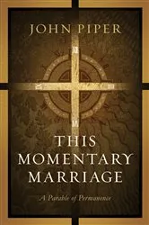 Book cover of This Momentary Marriage by John Piper
