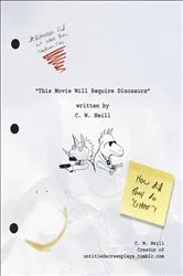 Book cover of This Movie Will Require Dinosaurs by C. W. Neill