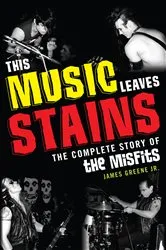 Book cover of This Music Leaves Stains by James Greene
