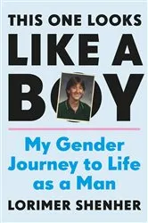 Book cover of This One Looks Like a Boy by Lorimer Shenher