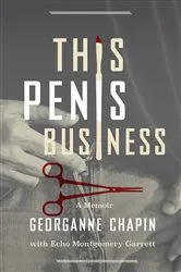 Book cover of This Penis Business by Georganne Chapin