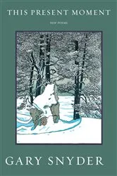 Book cover of This Present Moment by Gary Snyder