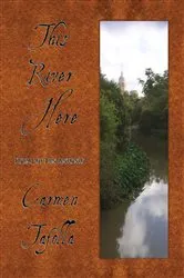 Book cover of This River Here by Carmen Tafolla