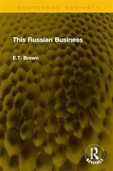 Book cover of This Russian Business by E.T. Brown