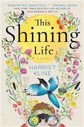 Book cover of This Shining Life by Harriet Kline