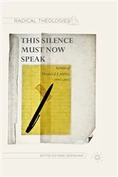 Book cover of This Silence Must Now Speak by T. Altizer
