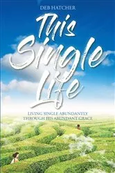 Book cover of This Single Life by Deb Hatcher