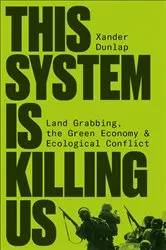 Book cover of This System is Killing Us by Xander Dunlap