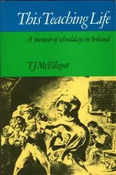 Book cover of This Teaching Life by Thomas J McElligott