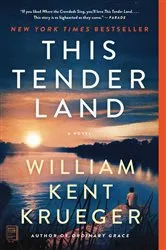 Book cover of This Tender Land by William Kent Krueger