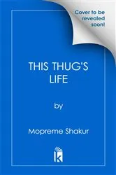 Book cover of This Thug's Life by Mopreme Shakur