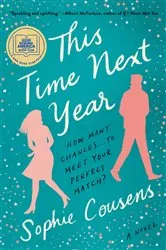 Book cover of This Time Next Year: A GMA Book Club Pick by Sophie Cousens