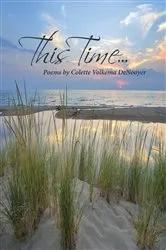 Book cover of This Time... - Poems by Colette Volkema DeNooyer