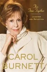 Book cover of This Time Together by Carol Burnett
