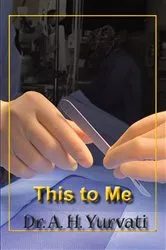 Book cover of This to Me by Dr. A.H. Yurvati