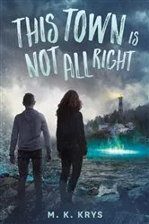 Book cover of This Town Is Not All Right by Unknown