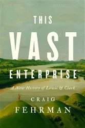 Book cover of This Vast Enterprise by Craig Fehrman