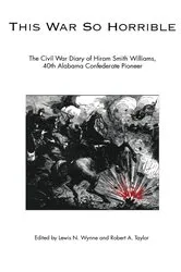 Book cover of This War So Horrible by Hiram Smith Williams