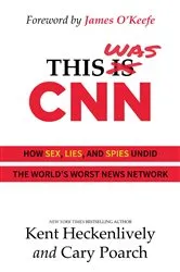 Book cover of This Was CNN by Kent Heckenlively