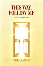 Book cover of This Way, Follow Me by Jessica Ramirez