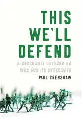Book cover of This We'll Defend by Paul Crenshaw