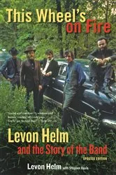 Book cover of This Wheel's on Fire by Levon Helm