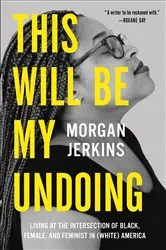 Book cover of This Will Be My Undoing by Unknown