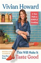 Book cover of This Will Make It Taste Good by Vivian Howard