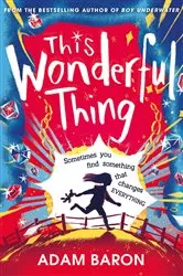 Book cover of This Wonderful Thing by Adam Baron
