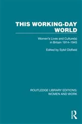 Book cover of This Working-Day World by Sybil Oldfield