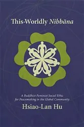 Book cover of This-Worldly Nibbāna by Hsiao-Lan Hu