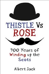 Book cover of Thistle Versus Rose by Albert Jack