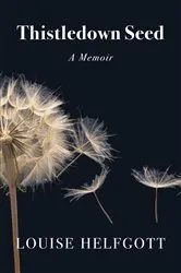 Book cover of Thistledown Seed by Louise Helfgott