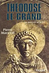 Book cover of Théodose le Grand by Pierre Maraval