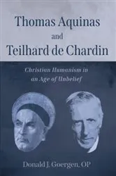 Book cover of Thomas Aquinas and Teilhard de Chardin by Unknown