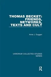 Book cover of Thomas Becket: Friends, Networks, Texts and Cult by Anne J. Duggan