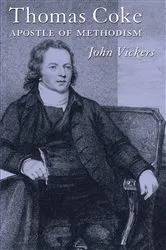Book cover of Thomas Coke by John A. Vickers