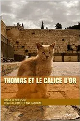 Book cover of Thomas et le calice d'or by Linda Henderson