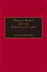Book cover of Thomas Hardy and the Survivals of Time by Andrew Radford