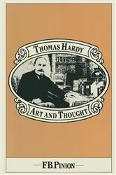 Book cover of Thomas Hardy: Art and Thought by Frank B Pinion