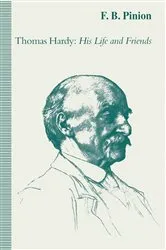 Book cover of Thomas Hardy: His Life and Friends by F.B. Pinion