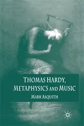 Book cover of Thomas Hardy, Metaphysics and Music by Mark Asquith