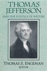 Book cover of Thomas Jefferson and the Politics of Nature by Unknown