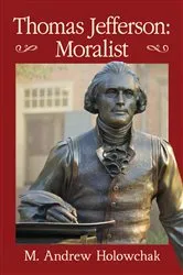 Book cover of Thomas Jefferson: Moralist by Unknown