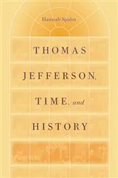 Book cover of Thomas Jefferson, Time, and History by Hannah Spahn