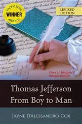 Book cover of Thomas Jefferson~From Boy to Man by Jayne D'Alessandro-Cox