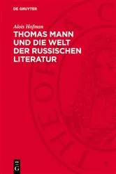 Book cover of Thomas Mann und die Welt der russischen Literatur by Alois Hofman