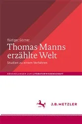 Book cover of Thomas Manns erzählte Welt by Rüdiger Görner